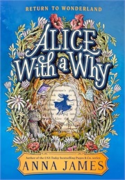 Alice With a Why (Anna James)