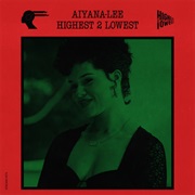 Highest 2 Lowest - Aiyana-Lee (Highest 2 Lowest)