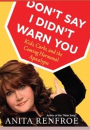 Don't Say I Didn't Warn You (Anita Renfroe)