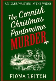 The Cornish Christmas Pantomime Murder (Fiona Leitch)