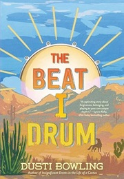 The Beat I Drum (Dusti Bowling)