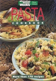 Australian Women's Weekly Pasta Cookbook (Clark, Pamela)