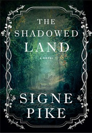 The Shadowed Land (Signe Pike)