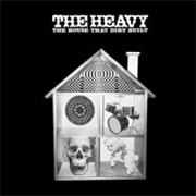The House That Dirt Built (The Heavy, 2009)