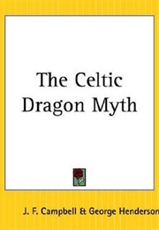 The Celtic Dragon Myth (John Francis Campbell)