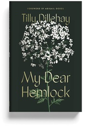 My Dear Hemlock (Tilly Dillehay)