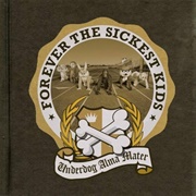 Forever the Sickest Kids - Underdog Alma Mater