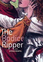 The Bodice Ripper (Byron Rempel)
