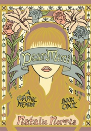 Dear Mini: A Graphic Memoir, Book One (Natalie Norris)