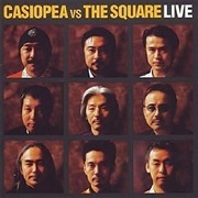 Casiopea vs. the Square - Casiopea vs. the Square Live