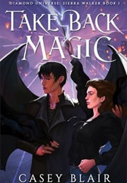Take Back Magic (Casey Blair)