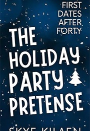 The Holiday Party Pretense (Skye Kilaen)
