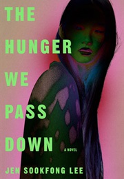 The Hunger We Pass Down (Jen Sookfong Lee)