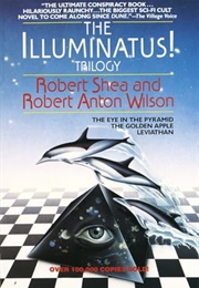 The Illuminatus! Trilogy (Robert Shea and Robert Anton Wilson)