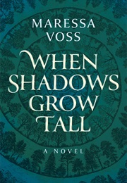 When Shadows Grow Tall (Maressa Voss)