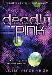 Deadly Pink (Vivan Vande Velde)