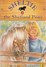 Sheltie the Shetland Pony (Peter Clover)