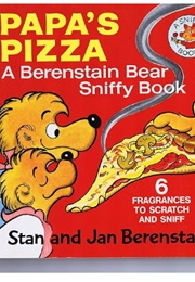 Papa's Pizza: A Berenstain Bear Sniffy Book (Stan & Jan Berenstain)