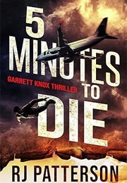 5 Minutes to Die (R.J. Patterson)