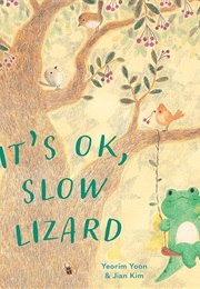 It's OK, Slow Lizard (Yeorim Yoon)