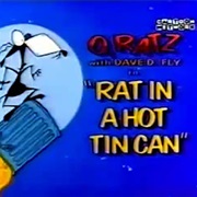 S1.E12: O. Ratz: Rat in a Hot Tin Can