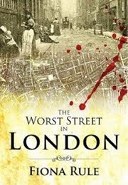 The Worst Street in London (Rule, Fiona)