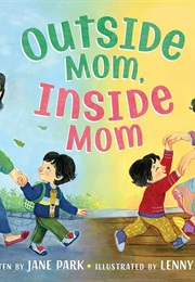 Outside Mom, Inside Mom (Jane Park)