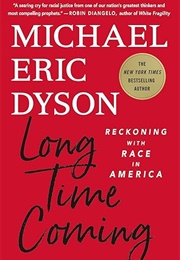 Long Time Coming (Michael Eric Dyson)