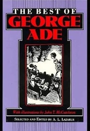 The Best of George Ade (Ade; Ed. by Lazarus)