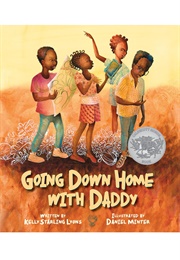 Going Down Home With Daddy (Kelly Starling Lyons    Ill. Daniel Minter)