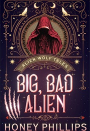 Big, Bad Alien (Honey Phillips)