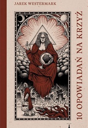 10 Opowiadań Na Krzyż (Jarek Westermark)