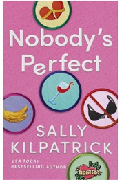 Nobody's Perfect (Sally Kirkpatrick)