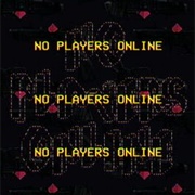 No Players Online Classic