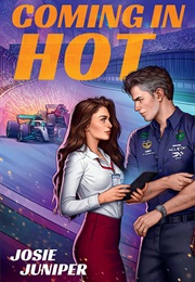 Coming in Hot (Josie Juniper)