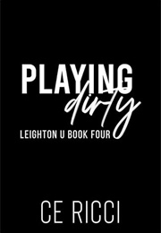 Playing Dirty (C.E. Ricci)