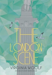 The London Scene (Virginia Woolf)