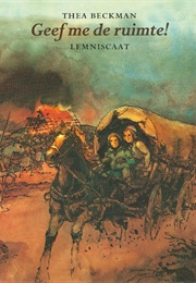 Geef Me De Ruimte (Thea Beckman)