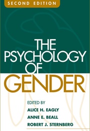 The Psychology of Gender (Eagly, Beall & Sternberg, Ed.)