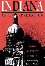 Indiana: An Interpretation (John Bartlow Martin)