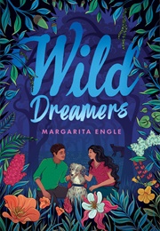 Wild Dreamers (Margarita Engle)