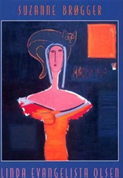 Linda Evangelista Olsen (Suzanne Brøgger)