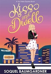 Kiss and Dwell (Soquel Baumgardner)