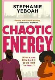 Chaotic Energy (Stephanie Yeboah)