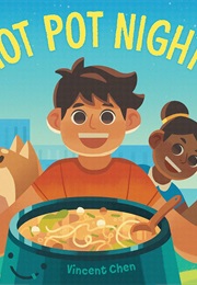 Hot Pot Night! (Vincent Chen)