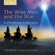 The Sixteen - The Wise Men and the Star