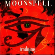 Irreligious - Moonspell (1996)