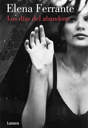 Los Días Del Abandono (Elena Ferrante)