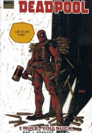 Deadpool Volume 6: I Rule, You Suck (Daniel Way)