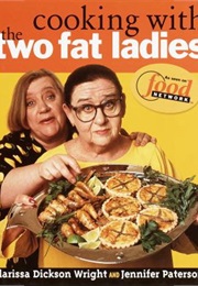 Cooking With the Two Fat Ladies (Clarissa Dickson Wright)